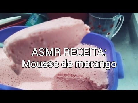 ASMR RECEITA FAZENDO MOUSSE DE MORANGO 