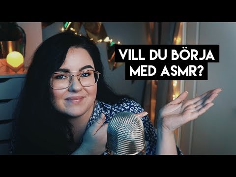 ASMR - Tips för dig som vill starta en ASMRKANAL!
