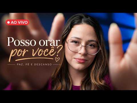 LIVE ASMR CRISTÃO - Posso ORAR por VOCÊ?