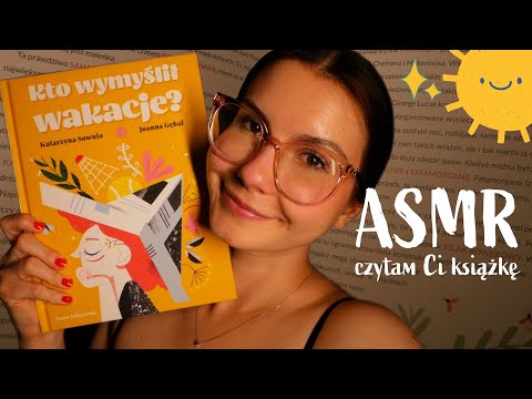 ASMR PO POLSKU | czytam Ci do snu... o wakacjach  | bliski szept • dźwięki ust (reading in polish)