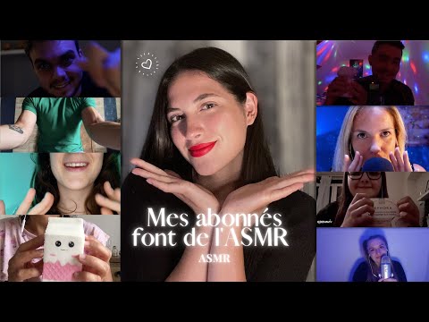 ASMR ☁️ MES ABONNÉS FONT DE L'ASMR ET VOUS RELAXENT 🥰