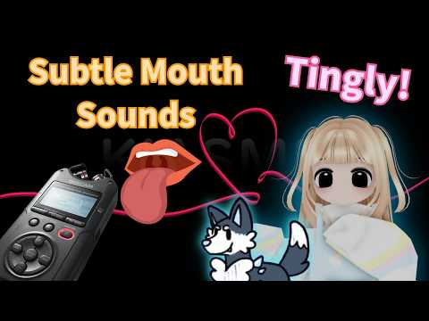 Roblox ASMR - Subtle Tingly Mouth Sounds