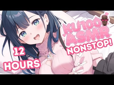 【ASMR/KU100】12 HOURS OF ASMR For The COMFIEST Sleep [Nene Amano ASMR VTuber Compilation]