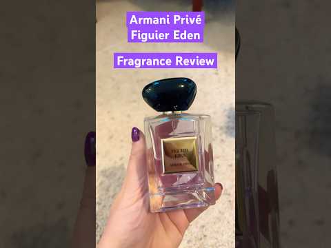 Armani Privé Figuier Eden - Fragrance / Perfume Review #perfume