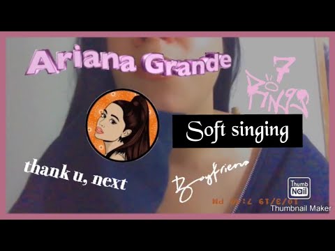 ASMR- Soft singing Ariana Grande songs
