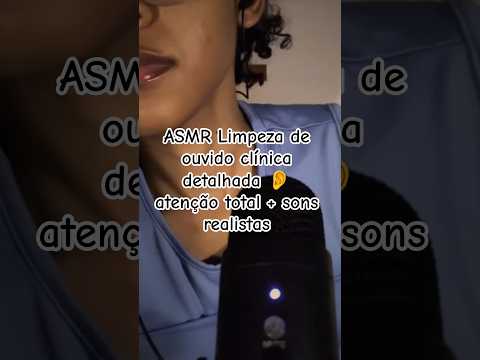 ASMR Limpeza de ouvido clínica detalhada 👂 atenção total + sons realistas #relax #asmr
