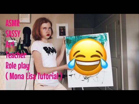 ASMR~ Sassy Art Teacher Teaches You How To Paint The Mona Lisa + Makeup