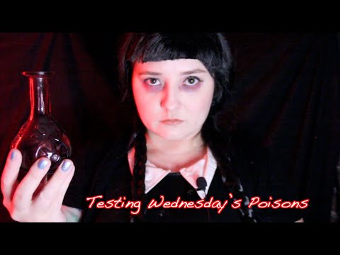 Testing Wednesday’s Poisons [ASMR] Role Play