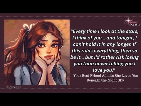 your best friend admits she loves you [f4m] [confession] [first kiss] [giggling] [cute and adorable]