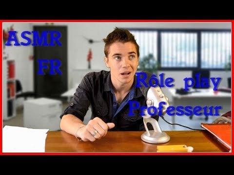 ASMR FR : Rôle play Professeur