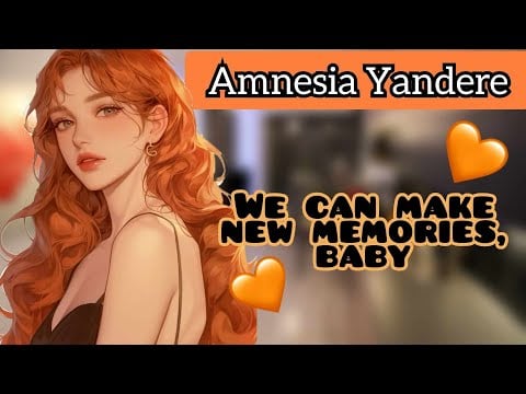 Amnesia and a Yandere (F4A) (Yandere ASMR)