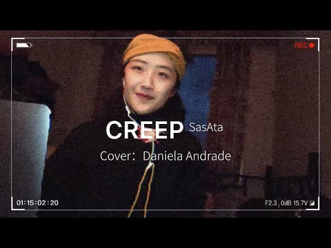 SasAta MUSIC |  CREEP Cover Daniela Andrade.