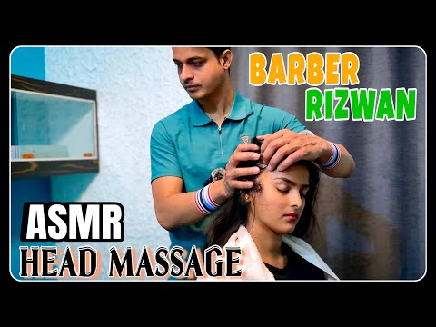ASMR SOOTHING HEAD MASSAGE & NECK CRACKING TO REDUCE STRESS & ANXIETY || 🇮🇳 BARBER RIZWAN