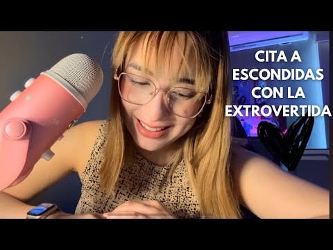 Asmr- Cita a escondidas con la extrovertida/La extrovertida te enseña a besar-Parte 2