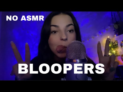 #NOASMR - BLOOPERS (c’est n’importe quoi)