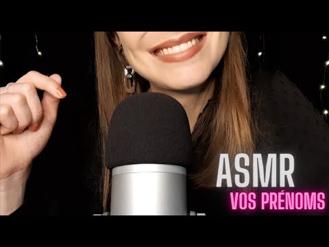 ASMR - Je chuchote vos doux prénoms - Bruits de bouche 😊