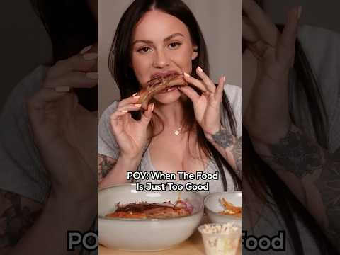 POV: When The Food Is Just Too Good
