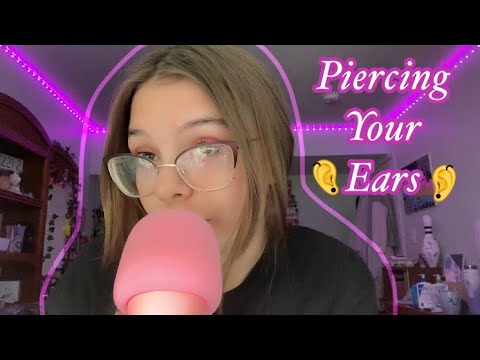 ASMR Piercing Your Ears