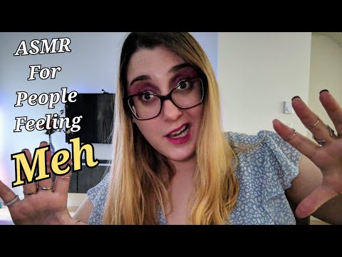 ASMR For People Feeling MEH! Absolutely Random Nonsensical Stuff