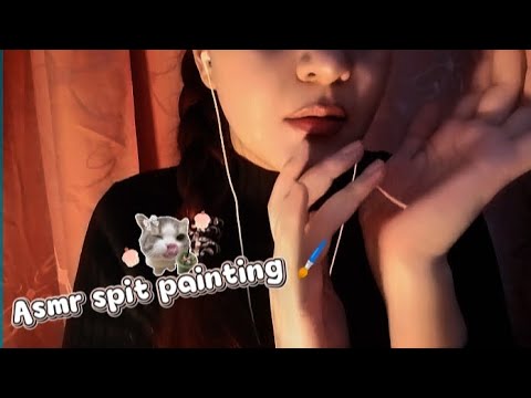 Asmr spit painting 