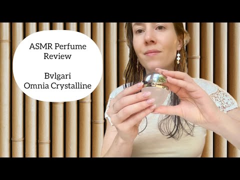 ASMR Perfume Review - Bvlgari Omnia Crystalline - Fresh, Watery, Clean, Woody, Tea, Bamboo, Lotus