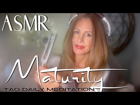 MATURITY ☯️ ASMR Tao Daily Meditation✨ DAY 302