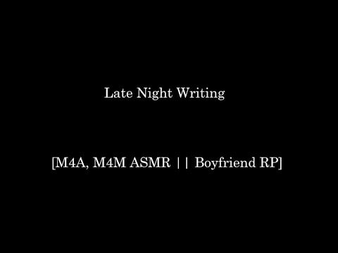 [M4A/M4M ASMR] Boyfriend wakes you up while typing a novel
