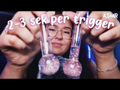 ASMR För Dig Som Tröttnar EXTREMT Fort! 💕 (2-3 sek per trigger)
