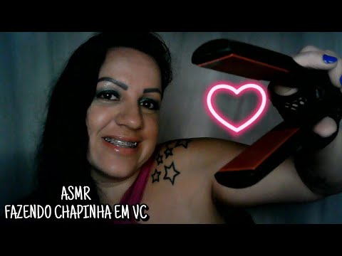 ASMR-FAZENDO CHAPINHA EM VC #asmr #rumo2k #asmrportuguês