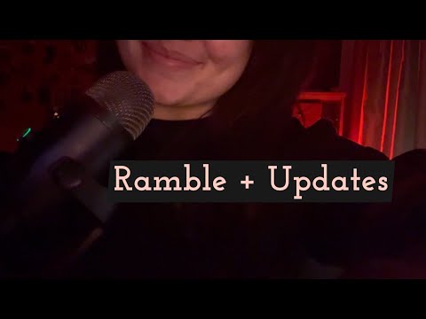 ASMR rambling + channel updates!!