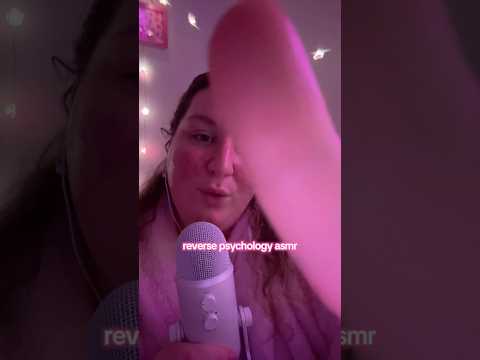 Telling you the OPPOSITE of what I want you to do #asmr