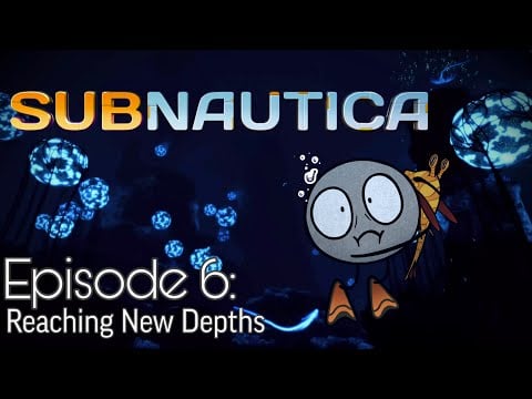 Reaching New Depths! - Subnautica Stream #6