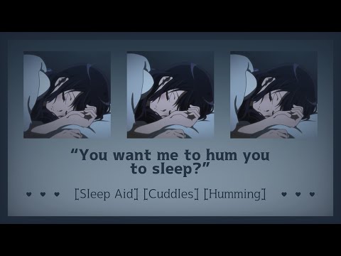 Humming you back to sleep [ASMR Girlfriend RP F4A] [Sleep aid] [Cuddles] [Sweet]