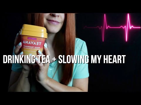 Slowing My Heart Down + Drinking Calming Tea [ASMR]