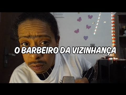 POV: VOCÊ FOI NO BARBEIRO DA VIZINHANÇA #asmr  #comedia  #asmrroleplay