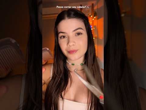 Posso cortar seu cabelo? ✂️ #asmr #asmrhair #asmrhaircut #cortedecabelo