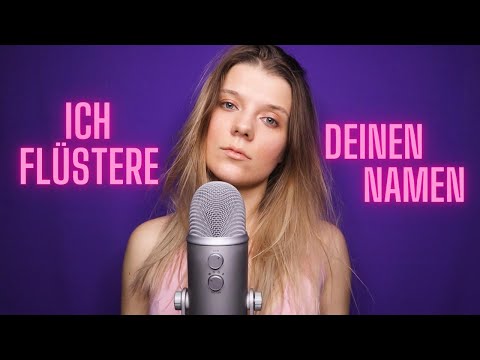 German ASMR Ich flüstere deinen Namen auf Deutsch