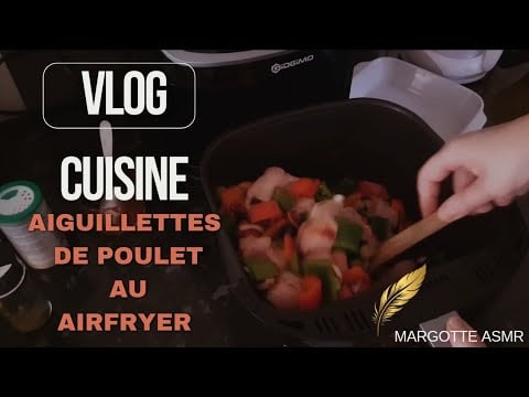 Asmr français, " Vlog cuisine " AIGUILLETTES de poulet au AirFryer 🍗🍽🥘