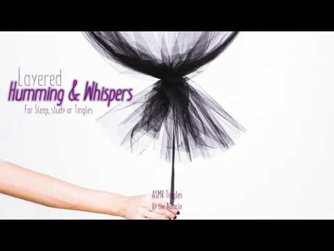 Layered [ASMR] ★ Humming & Unintelligible Whispers  for sleep, study or tingles★ [Binaural]