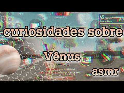 ASMR FF - CURIOSIDADES SOBRE O PLANETA VÊNUS (terceiro vídeo do canal)