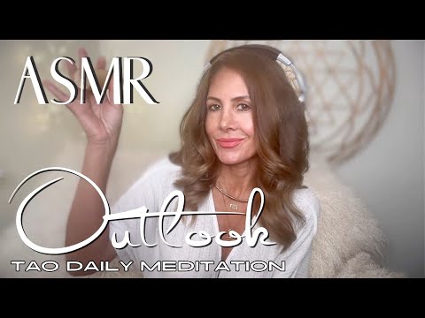 OUTLOOK ☯️ ASMR Tao Daily Meditation✨ DAY 249
