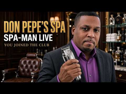 Don Pepe Sent You to SPA-MAN 😳 | CAN YOU BE TRUSTED? Spanglish Barbershop ASMR LIVE