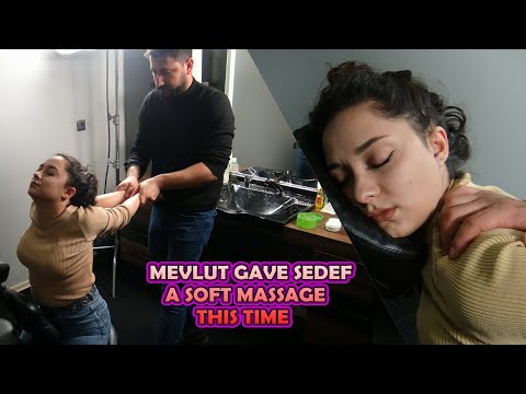 MEVLUT GAVE SEDEF A SOFT MASSAGE THIS TIME & CRACKING & asmr head,back,palm,elbow,ear,neck massage