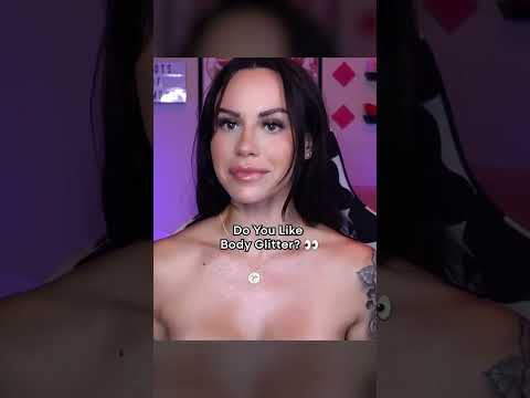 Do You Like Body Glitter?