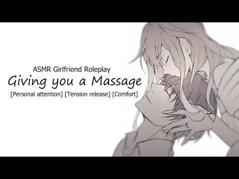 ASMR Girlfriend Massages you After a Long day [Personal attention] [Comforting]