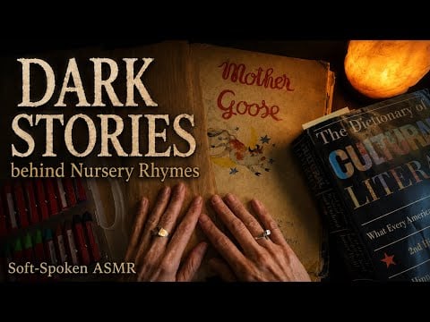 Dark Stories Behind Nursery Rhymes ~ Soft Spoken Normal Voice ASMR