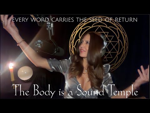 The Body Is a Sound Temple 🕯️ Every Word Carries the Seed of Return