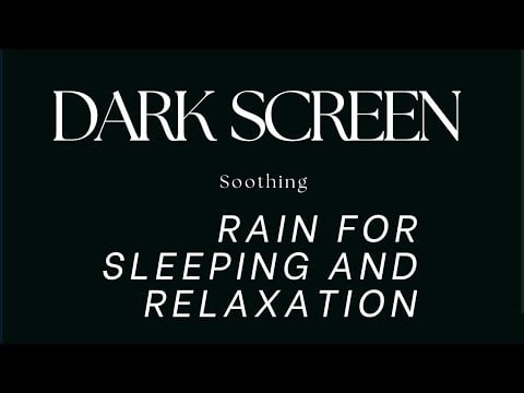 Dark Screen Soothing Rain for Sleep & Relaxation| ASMR  For Sleep