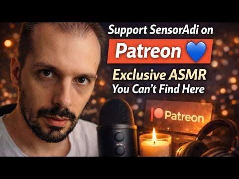 Support SensorAdi on Patreon 💙 | Exclusive ASMR You Can’t Find Here