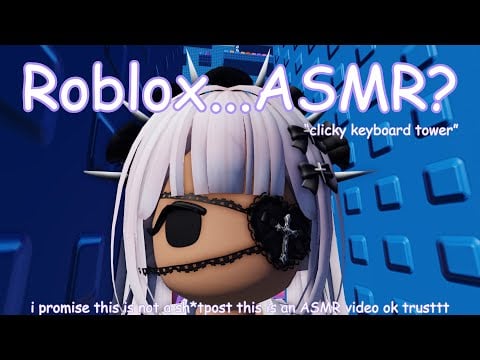 Roblox ASMR? CLICKY KEYBOARD TOWER (clicky keyboard noises)